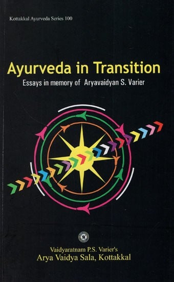 Ayurveda in Transition (Essays in Memory of Aryavaidyan S. Varier)