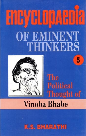 Encyclopaedia of Eminent Thinkers: The Political Thought of Vinoba Bhabe