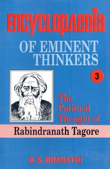 Encyclopaedia of Eminent Thinkers: The Political Thought of Rabindranath Tagore