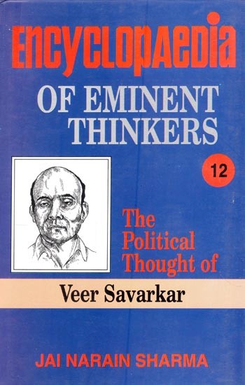 Encyclopaedia of Eminent Thinkers: The Political Thought of Veer Savarkar