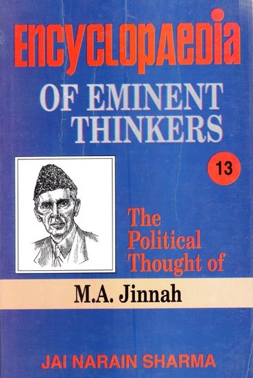 Encyclopaedia of Eminent Thinkers: The Political Thought of M.A. Jinnah