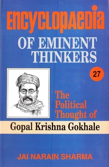 Encyclopaedia of Eminent Thinkers: The Political Thought of Gopal Krishna Gokhale