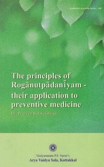 The Principles of Rogantupadaniyam- Their Application to Preventive Medicine