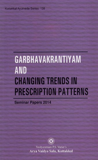 Garbhavakrantiyam and Changing Trends in Prescription Patterns (Seminar Papers- 2014)
