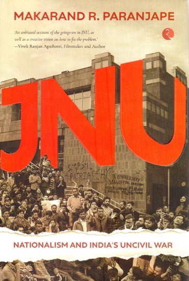JNU: Nationalism & India's Uncivil War