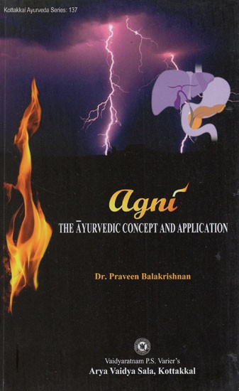 Agni (The Ayurvedic Concept and Application)