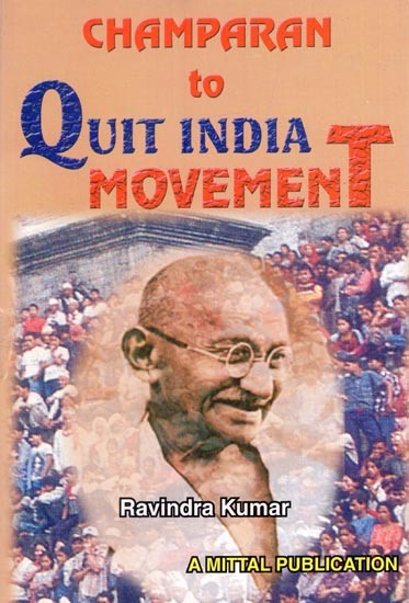 Champaran To Quit India Movement
