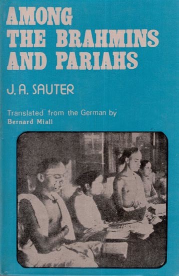 Among the Brahmins and Pariahs (An Old And Rare Book)