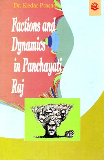 Factions and Dynamics in Panchayati Raj
