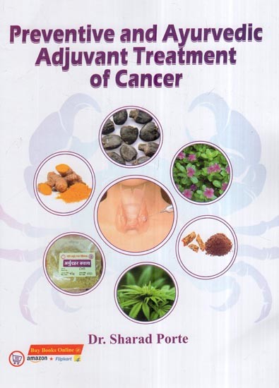 Preventive and Ayurvedic Adjuvant Treatment Of Cancer