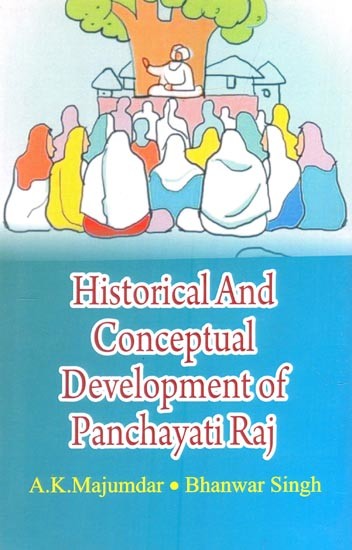 Historical And Conceptual Development of Panchayati Raj