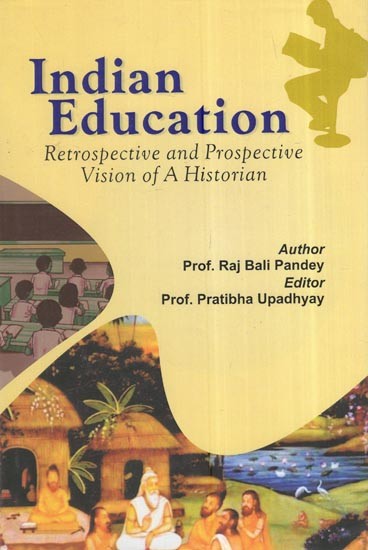Indian Education: (Retrospective And Prospective Vision Of A Historian)