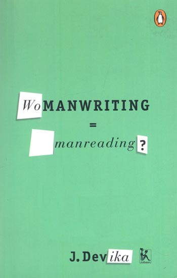 Womanwriting = Manreading?
