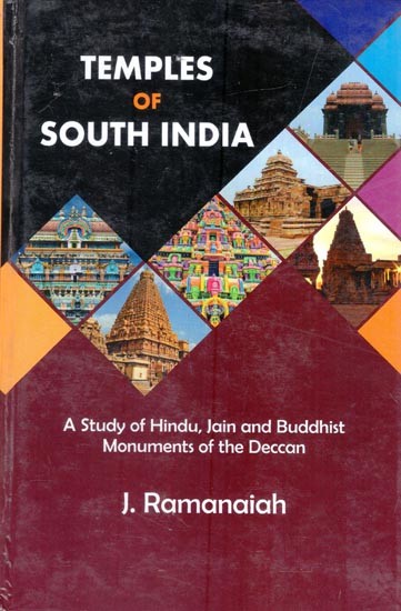 Temples of South India: A Study of Hindu Jain and Buddhist Monuments of the Deccan