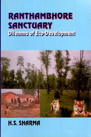 Ranthambhore Sanctuary: Dilemma of ECO-Development