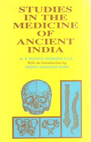 Studies in the Medicine of Ancient India: Osteology or the Bones of the ...