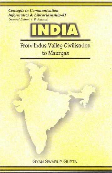 India From Indus Valley Civilisation to Mauryas