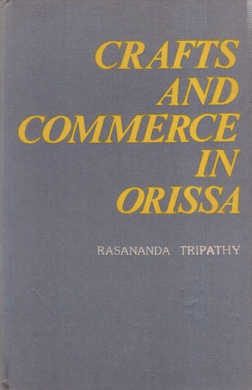 Crafts and Commerce in Orissa- (In the Sixteenth-Seventeenth Centuries)