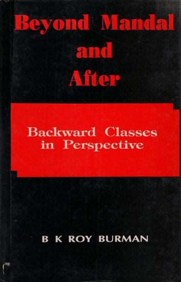 Beyond Mandal and After Backward Classes in Perspective