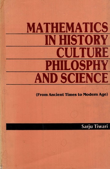 Mathematics in History, Culture, Philosophy and Science (From Ancient Times to Modern Age)