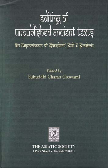 Editing of Unpublished Ancient Texts: An Experience of Sanskrit, Pali & Prakrit