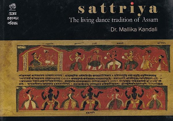 Sattriya The Living Dance Tradition of Assam