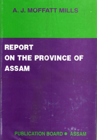 Report on The Province of Asaam (An Old and Rare Book)