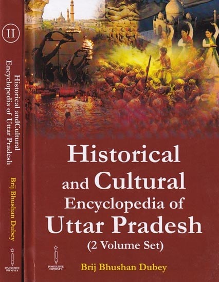 Historical and Cultural Encyclopedia of Uttar Pradesh (Set of 2 Volumes)