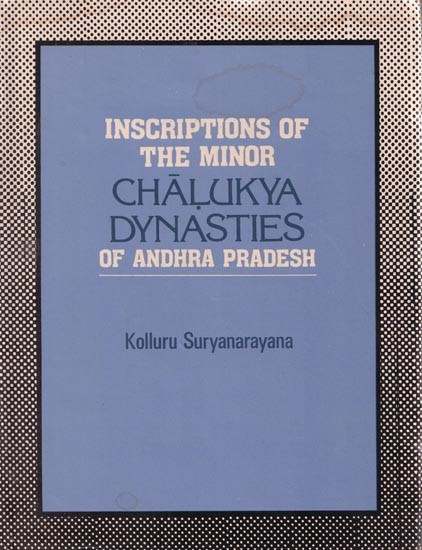 Inscriptions of the Minor Chalukya Dynasties of Andhra Pradesh