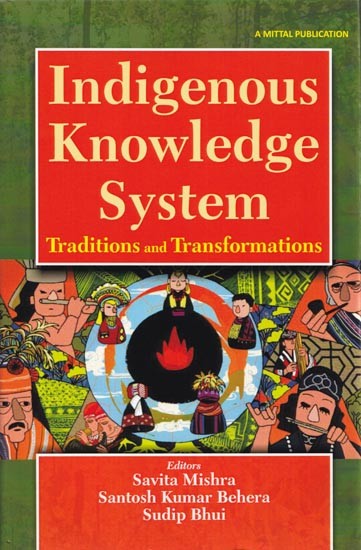 Indigenous Knowledge System (Traditions and Transformations)