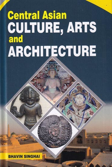 Central Asian Culture, Arts and Architecture