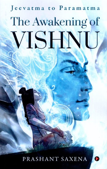 The Awakening of Vishnu (Jeevatma to Paramatma)