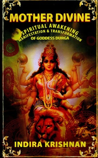 Mother Divine (Spiritual Awakening Manifestation & Transformation of Goddess Durga)