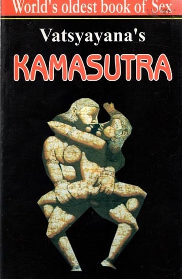 Vatsyayana's Kama Sutra- Aphorisms on Love