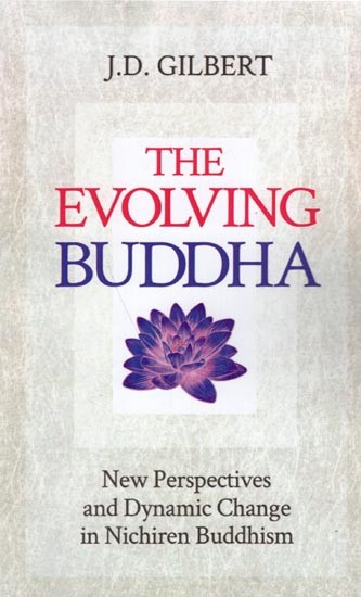 The Evolving Buddha- New Perspective and Dynamic Change in Nichiren Buddhism