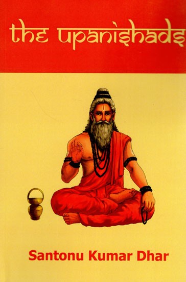 The Upanishads (Sanskrit Text With Transliteration with Word-to-Word Meaning and English Translation)