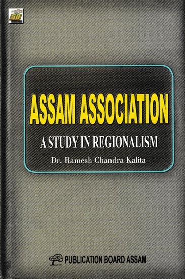 Assam Association A Study In Regionalism (1903-35)