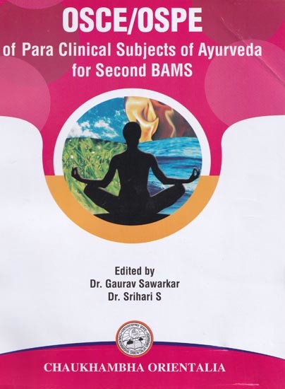 OSCE/OSPE of Para Clinical Subjects of Ayurveda for Second BAMS