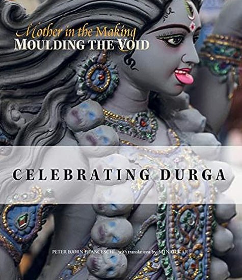 Celebrating Durga- Moulding the Void (Mother in the Making)