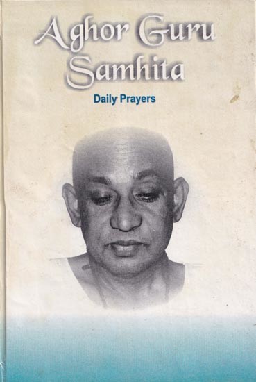 Aghor Guru Samhita (Daily Prayers)
