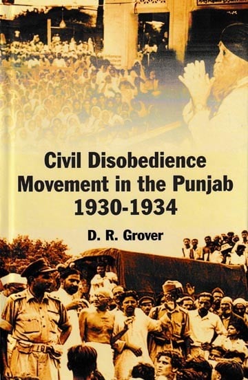 Civil Disobedience Movement in The Punjab 1930-1934