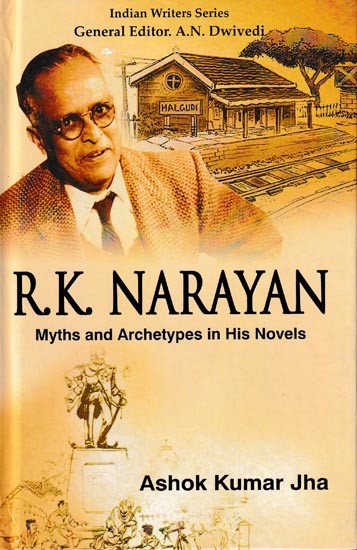 R.K. Narayan: Myths And Archetypes in His Novels