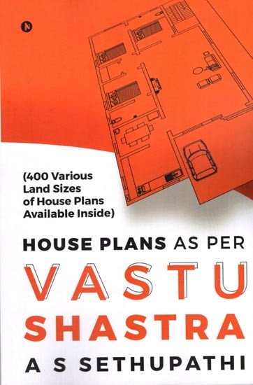 House Plan As Per Vastu Shastra (400 Various Land Sizes of House Plans Available Inside)