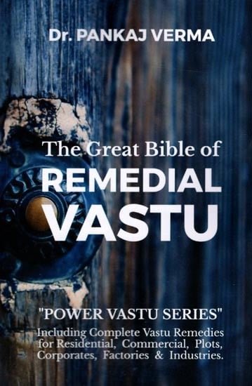 The Great Bible of Remedial Vastu