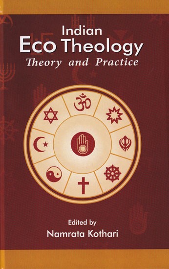 Indian Eco Theology: Theory and Practice