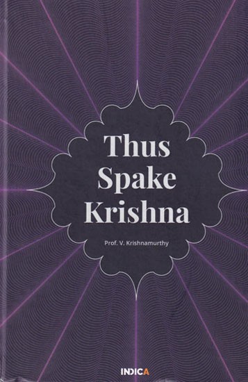 Thus Spake Krishna (Sanskrit Text With English Transliteration And Translation)