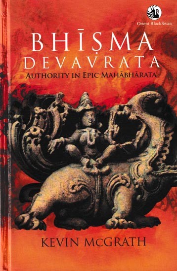 Bhisma Devavrata: Authority in Epic Mahabharata