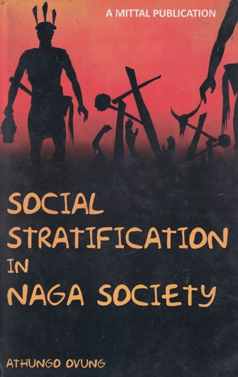 Social Stratification in Naga Society: A Study of Lotha Society
