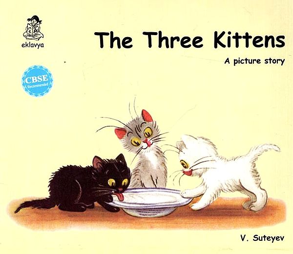 The Three Kittens- A Picture Story
