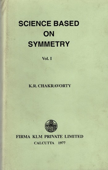 Science Based on Symmetry (Vol-1)